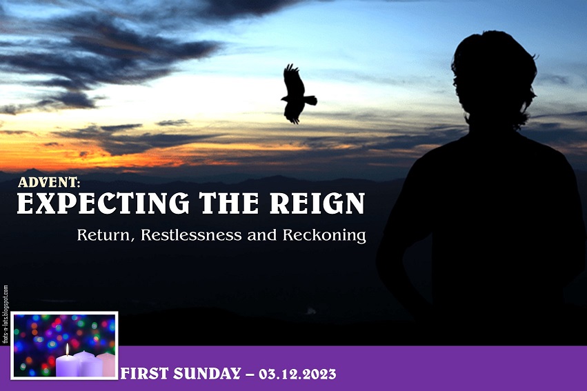 Homily for Youth: Advent - Expecting the Reign - Indian Catholic Matters
